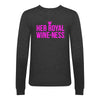 'Her Royal Wine-Ness' Funny Wine Sweatshirt Sweatshirt Of Life & Lemons 