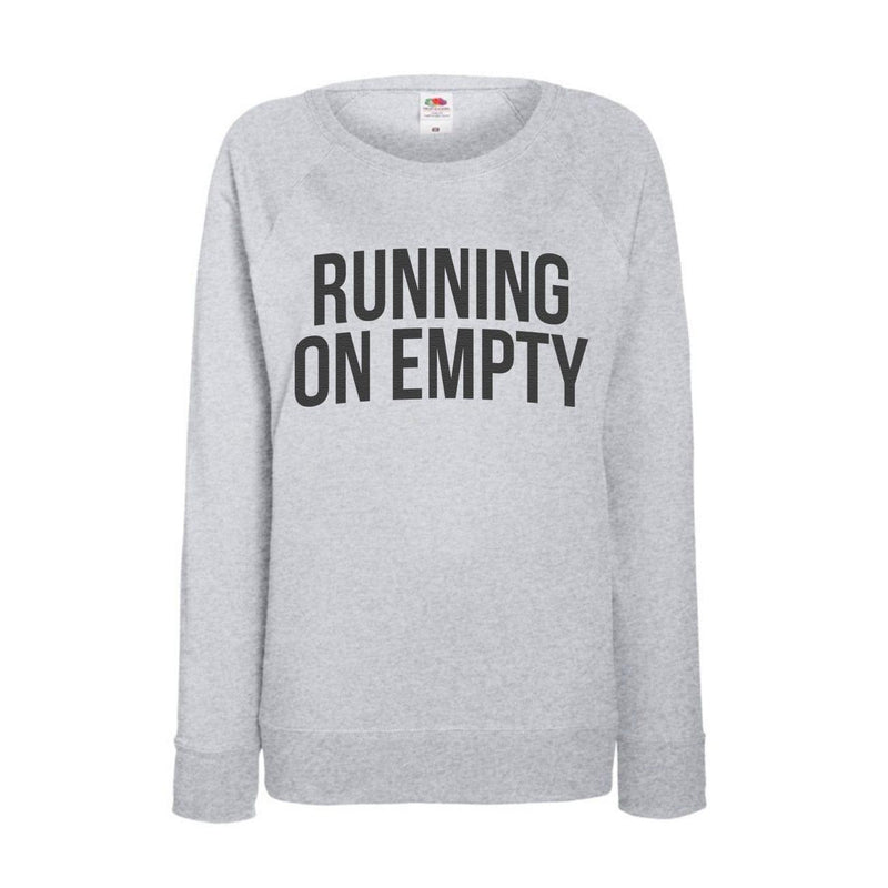 'Running on Empty' Ladies Sweatshirt Sweatshirt Of Life & Lemons 