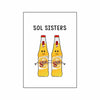 'Sol Sisters' Beer Friendship Card Cards for Friends Of Life & Lemons 