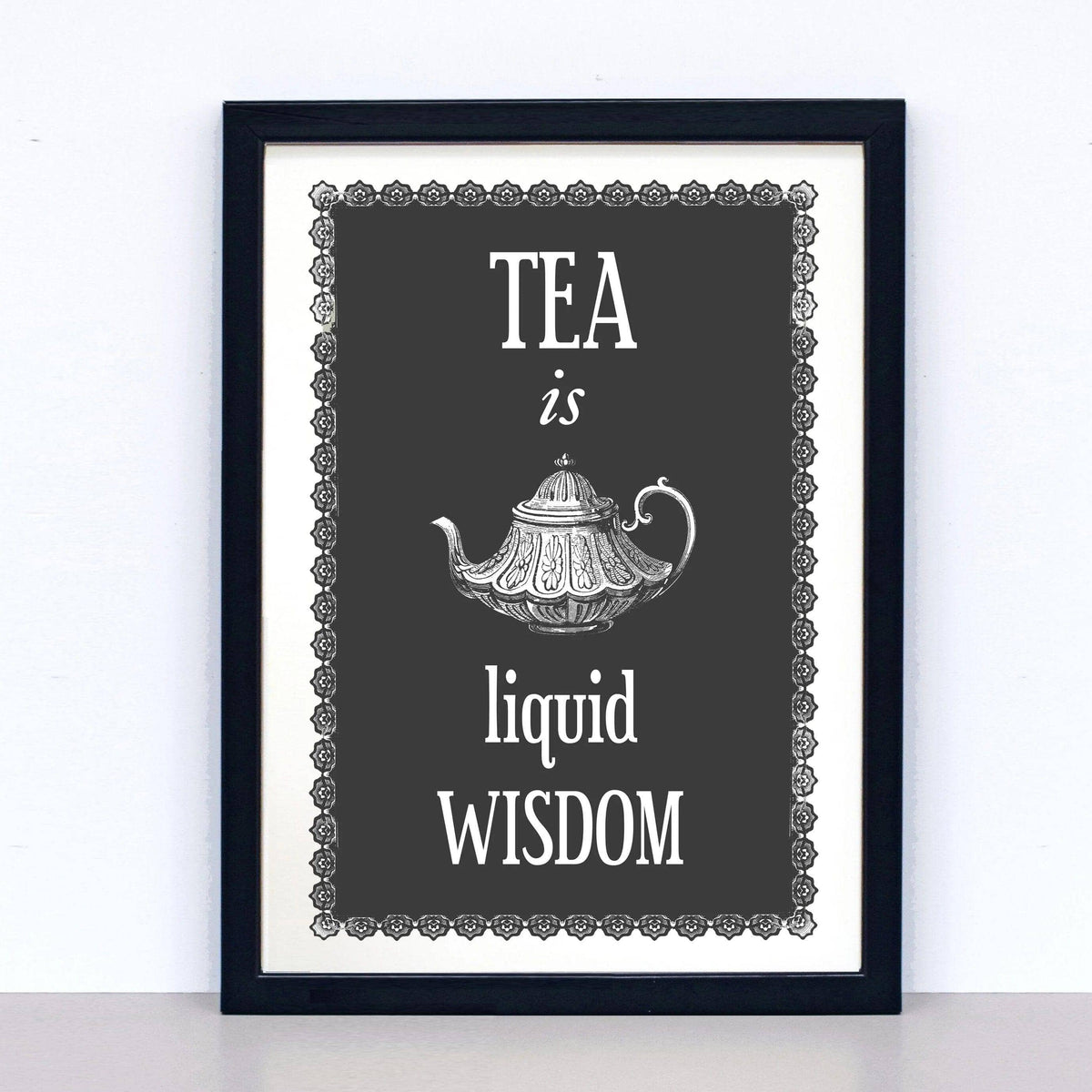 'Tea is Liquid Wisdom' Print General Prints Of Life & Lemons 