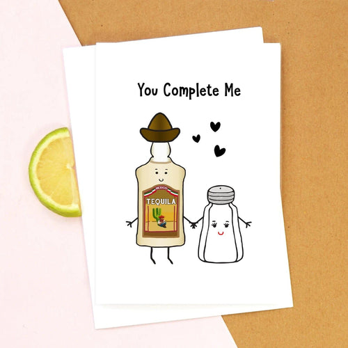 You Complete Me' Tequila Card Cards for your Other Half Of Life & Lemons 