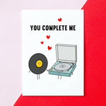 'You Complete Me' Vinyl Lover Valentine's Card Cards for your Other Half Of Life & Lemons 
