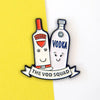 'Vod Squad' Vodka Enamel Pin Badge Enamel Pin Badge Of Life & Lemons 