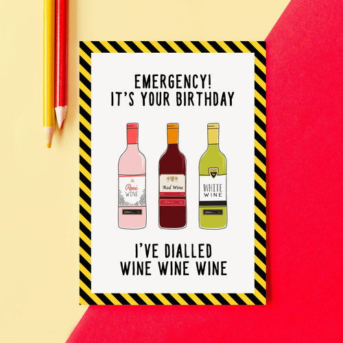 Emergency 'Wine Wine Wine' Funny Birthday Card Birthday Cards Of Life & Lemons 