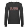 'You Can Mum But You Can't Hide' Sweatshirt Sweatshirt Of Life & Lemons 